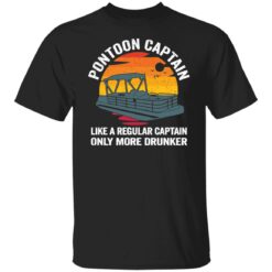 Pontoon captain like a regular captain only more drunker shirt $19.95 redirect02242022060218 6