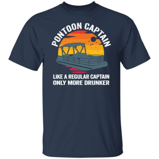 Pontoon captain like a regular captain only more drunker shirt $19.95 redirect02242022060218 7