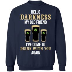 Hello darkness my old friend i've come to drink with you again shirt $19.95 redirect03012022060348 5