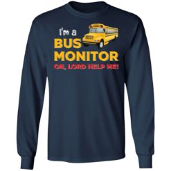 I’m bus monitor oh lord help me shirt $19.95 redirect03012022200301 1