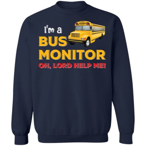 I’m bus monitor oh lord help me shirt $19.95 redirect03012022200301 5