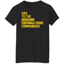 Hail to the redskins football team commanders shirt $19.95 redirect03022022020332 5