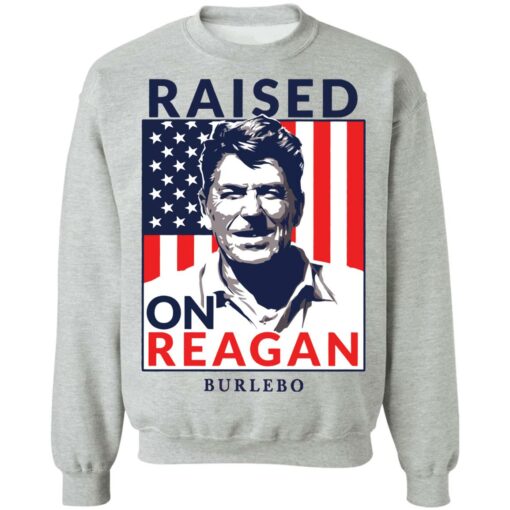 Ronald Reagan raised on reagan burlebo shirt $19.95 redirect03032022020304 6