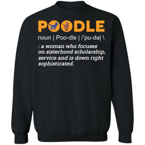 Poodle noun a woman who focuses on sisterhood shirt $19.95 redirect03072022020349 4