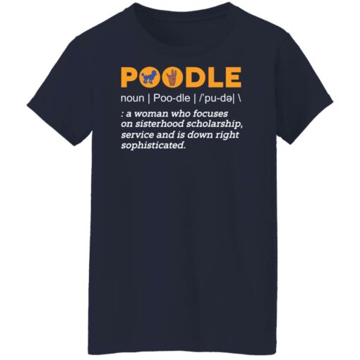 Poodle noun a woman who focuses on sisterhood shirt $19.95 redirect03072022020349 9