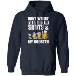 Don’t worry i’ve had both my shots and my booster shirt $19.95 redirect03072022040317 3