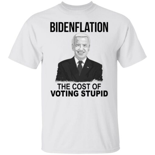 B*denflation the cost of voting stupid shirt $19.95 redirect03082022000321 6