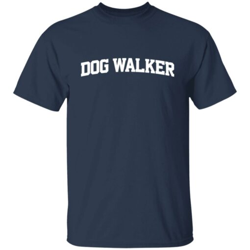 Dog walker shirt $19.95 redirect03082022000352 7