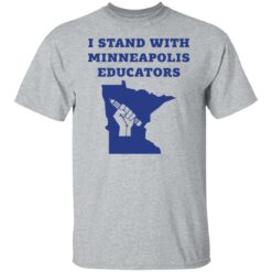 I stand with minneapolis educators shirt $19.95 redirect03082022220347 7