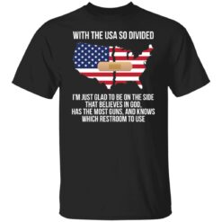 With the usa so divided i’m just glad to be on the side shirt $19.95 redirect03082022230350 6