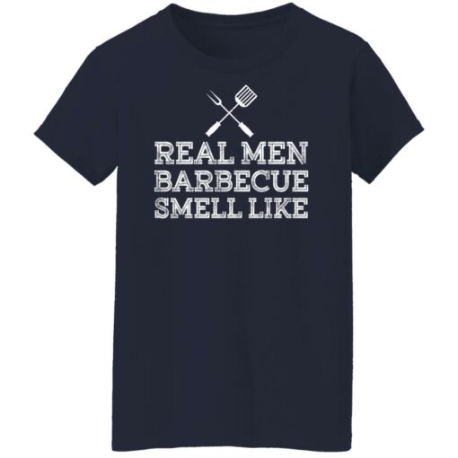 Real men barbecue smell like shirt $19.95 redirect03082022230357 9