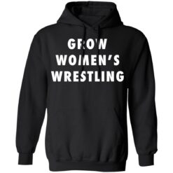 Grow women’s wrestling shirt $19.95 redirect03092022030315 2