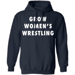 Grow women’s wrestling shirt $19.95 redirect03092022030315 3