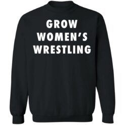Grow women’s wrestling shirt $19.95 redirect03092022030315 4