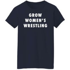 Grow women’s wrestling shirt $19.95 redirect03092022030316 3