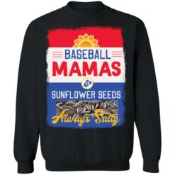 Baseball mamas and sunflower seeds always salty shirt $19.95 redirect03142022030322 4