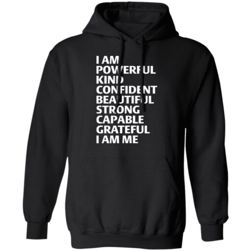 I am powerful kind confident beautiful strong shirt $19.95 redirect03152022230315