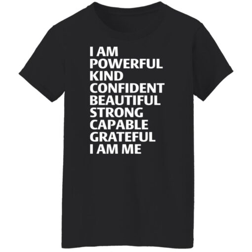 I am powerful kind confident beautiful strong shirt $19.95 redirect03152022230315 6