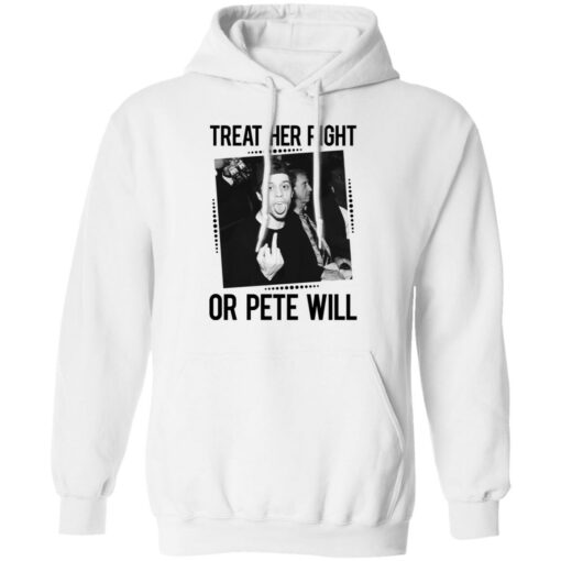 Treat her right or Pete will shirt $19.95 redirect03162022230322 3