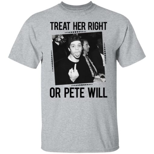 Treat her right or Pete will shirt $19.95 redirect03162022230322 7