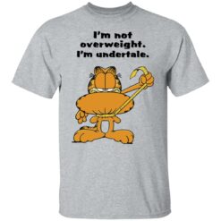 Garfield I’m not overweight I’m undertale shirt $19.95 redirect03182022030319 2