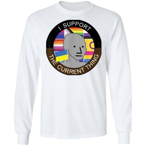 Meme i support the current thing shirt $19.95 redirect03182022030334 1