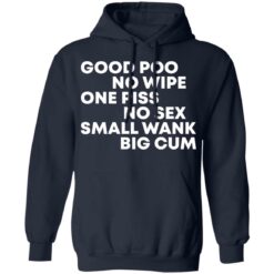 Good poo no wipe one piss no sex small wank big cum shirt $19.95 redirect03182022040317 2