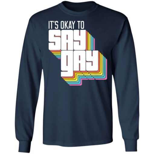 It's okay to say gay shirt $19.95 redirect03212022010321 1