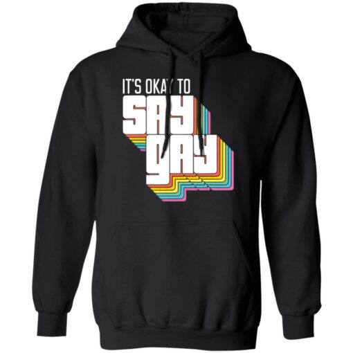 It's okay to say gay shirt $19.95 redirect03212022010321 2