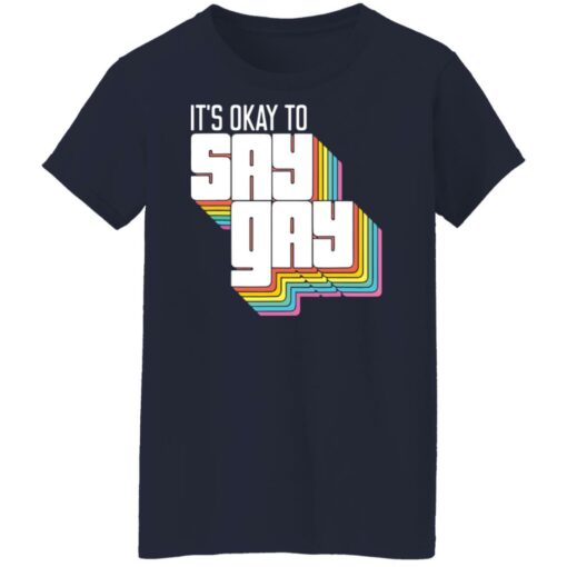 It's okay to say gay shirt $19.95 redirect03212022010321 9