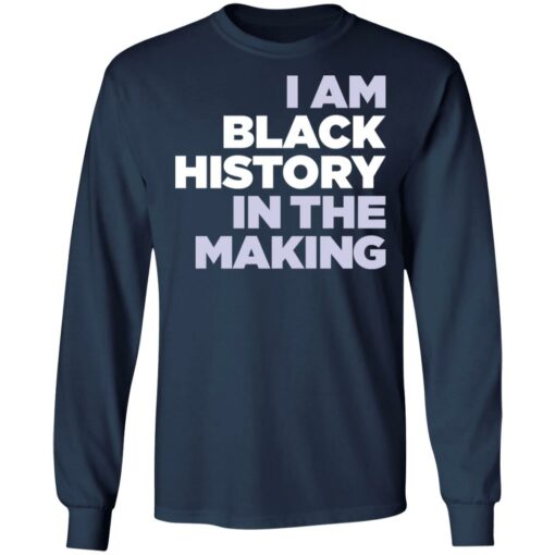 I am black history in the making shirt $19.95 redirect03212022010340 1