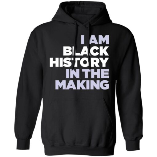 I am black history in the making shirt $19.95 redirect03212022010340 2