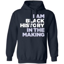 I am black history in the making shirt $19.95 redirect03212022010340 3