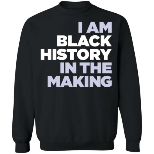 I am black history in the making shirt $19.95 redirect03212022010340 4