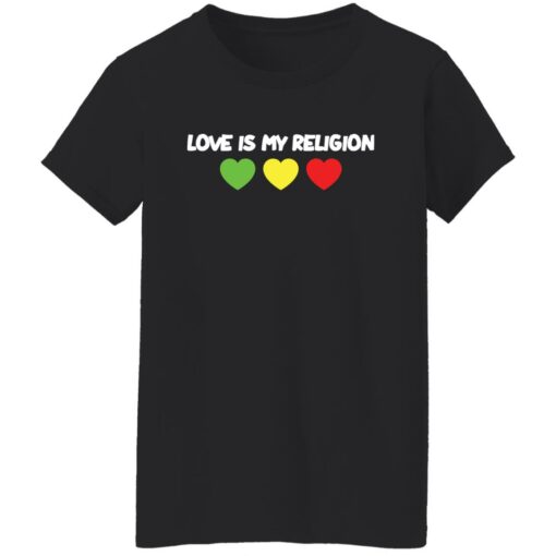 Love is my religion shirt $19.95 redirect03232022030314 8