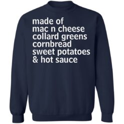 Made of mac n cheese collard greens cornbread sweet shirt $19.95 redirect03232022030356 5