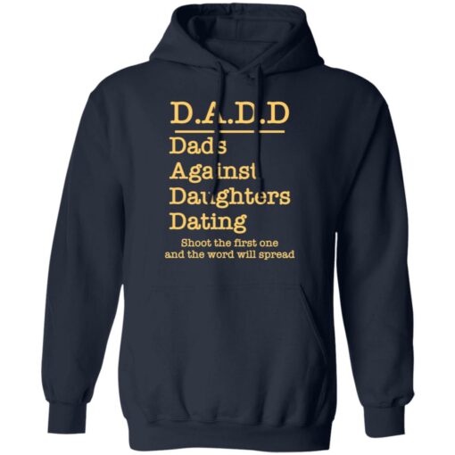 Dadd dads against daughters dating shoot the first one shirt $19.95 redirect03232022040309 3