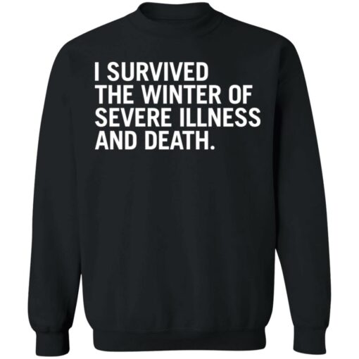 I survived the winter of severe illness and death shirt $19.95 redirect03252022020302 4
