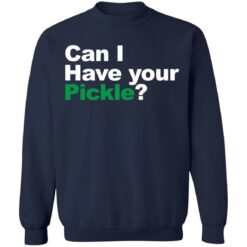 Can i have your pickle shirt $19.95 redirect03292022120350 5