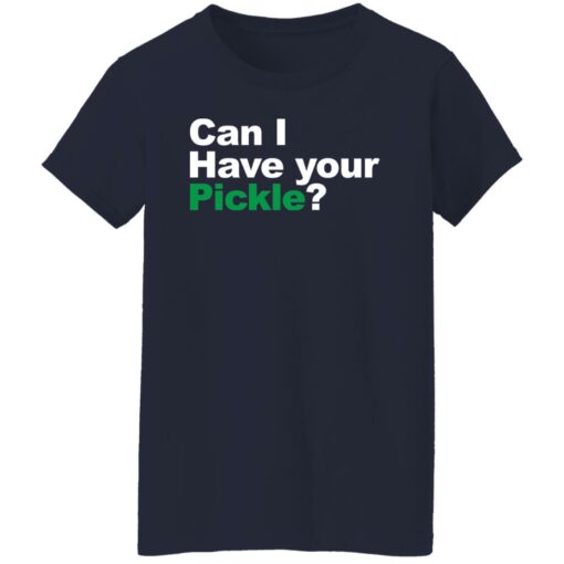 Can i have your pickle shirt $19.95 redirect03292022120350 9