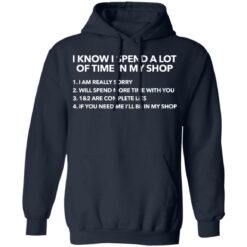 I know i spend a lot of time in my shop shirt $19.95 redirect03292022230311 3