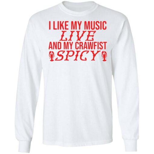 I like my music live and my crawfish spicy shirt $19.95 redirect03302022020302 1