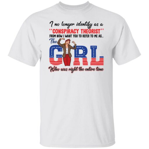 I no longer identify as a conspiracy theorist from now shirt $19.95 redirect03302022020349 6