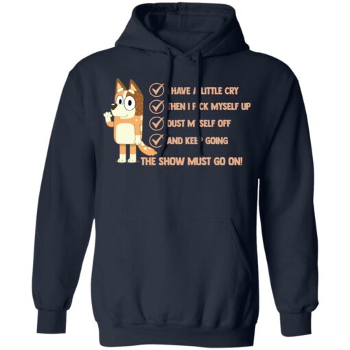 Bluey i have a little cry then i pick myself up dust myself shirt $19.95 redirect03302022030330 3