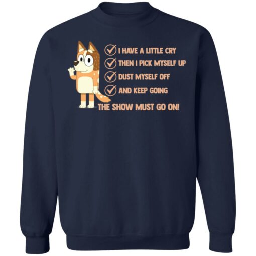 Bluey i have a little cry then i pick myself up dust myself shirt $19.95 redirect03302022030330 5