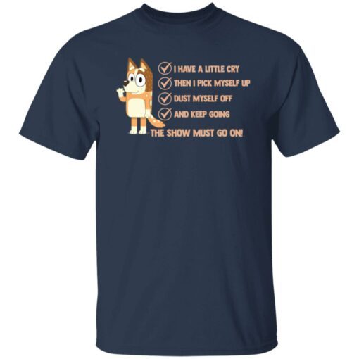 Bluey i have a little cry then i pick myself up dust myself shirt $19.95 redirect03302022030330 7