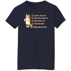 Bluey i have a little cry then i pick myself up dust myself shirt $19.95 redirect03302022030330 9