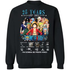 One Piece 25 years 1997 2022 i'm gonna be pirate king shirt $19.95 redirect03302022040339 4