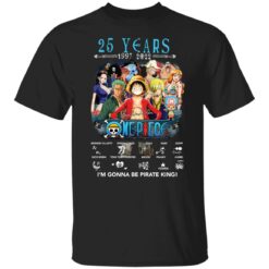 One Piece 25 years 1997 2022 i'm gonna be pirate king shirt $19.95 redirect03302022040340 1