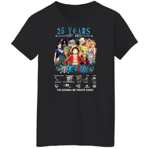 One Piece 25 years 1997 2022 i'm gonna be pirate king shirt $19.95 redirect03302022040340 3